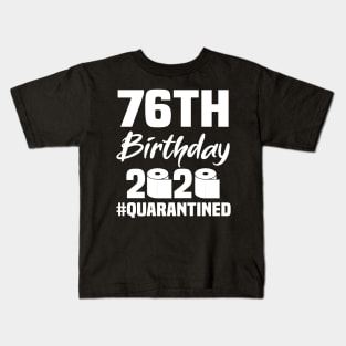 76th Birthday 2020 Quarantined Kids T-Shirt